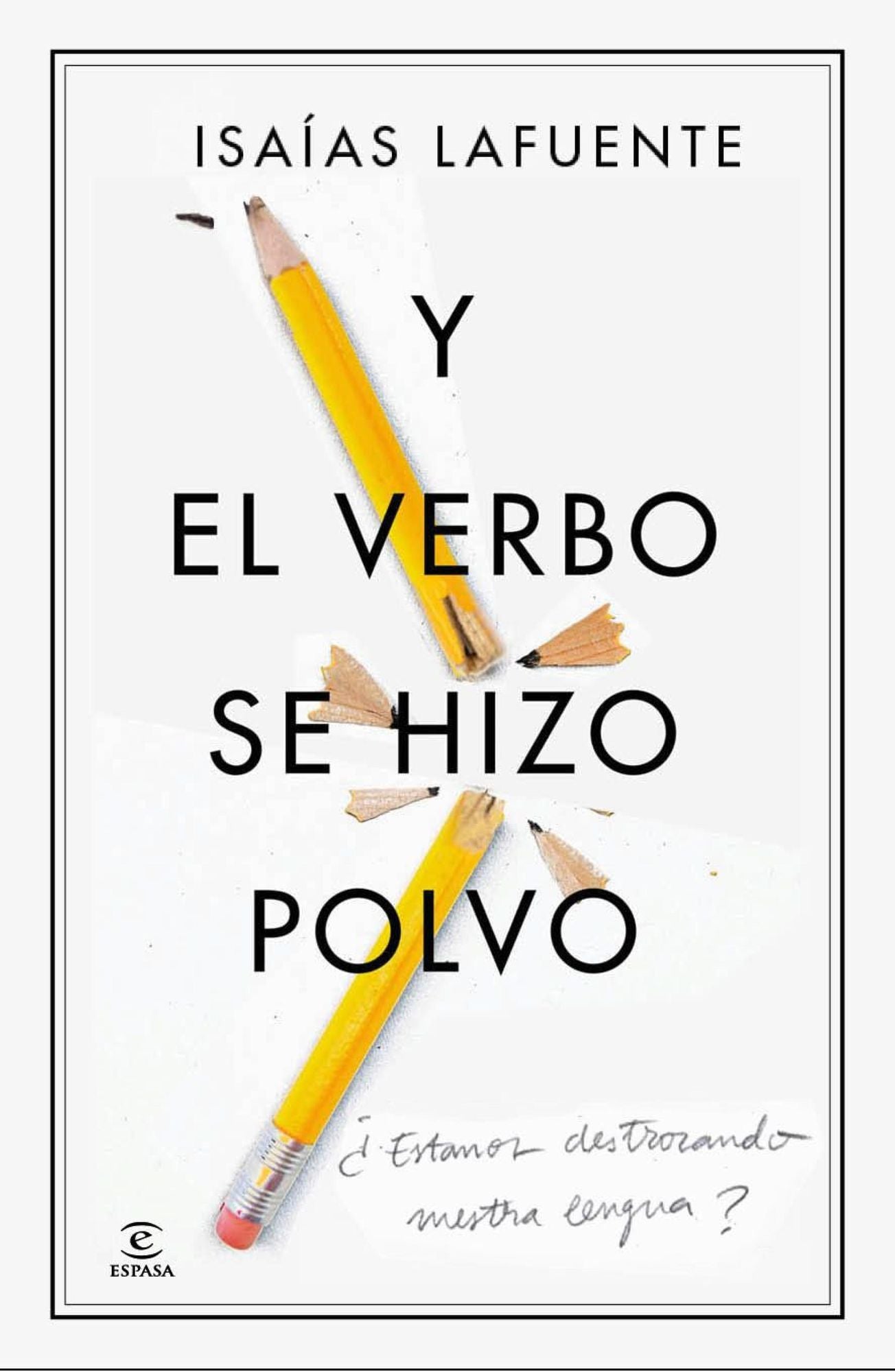 Y el verbo se hizo polvo: Estamos destrozando nuestra lengua?