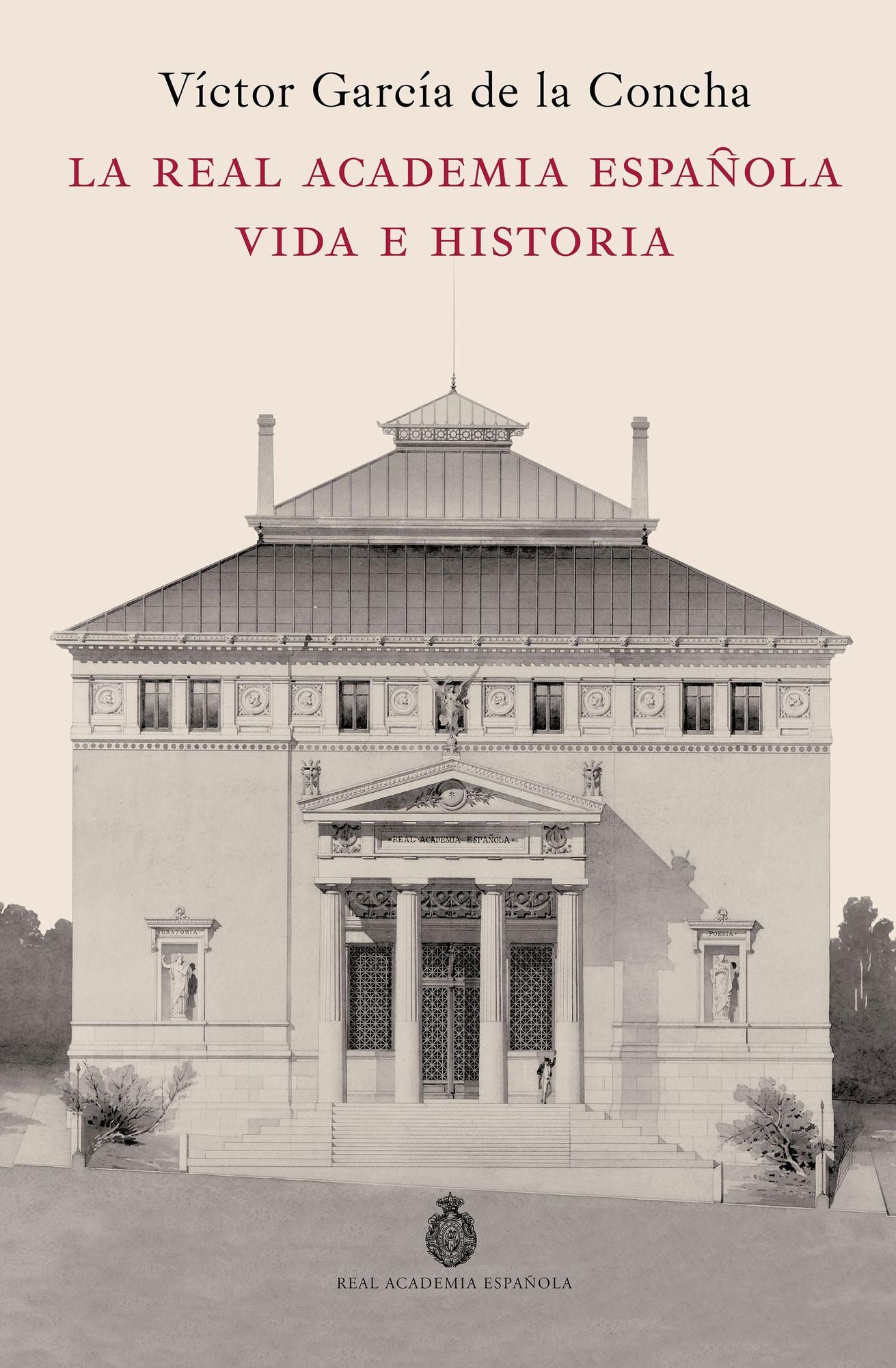 La Real Academia Española. Vida e historia