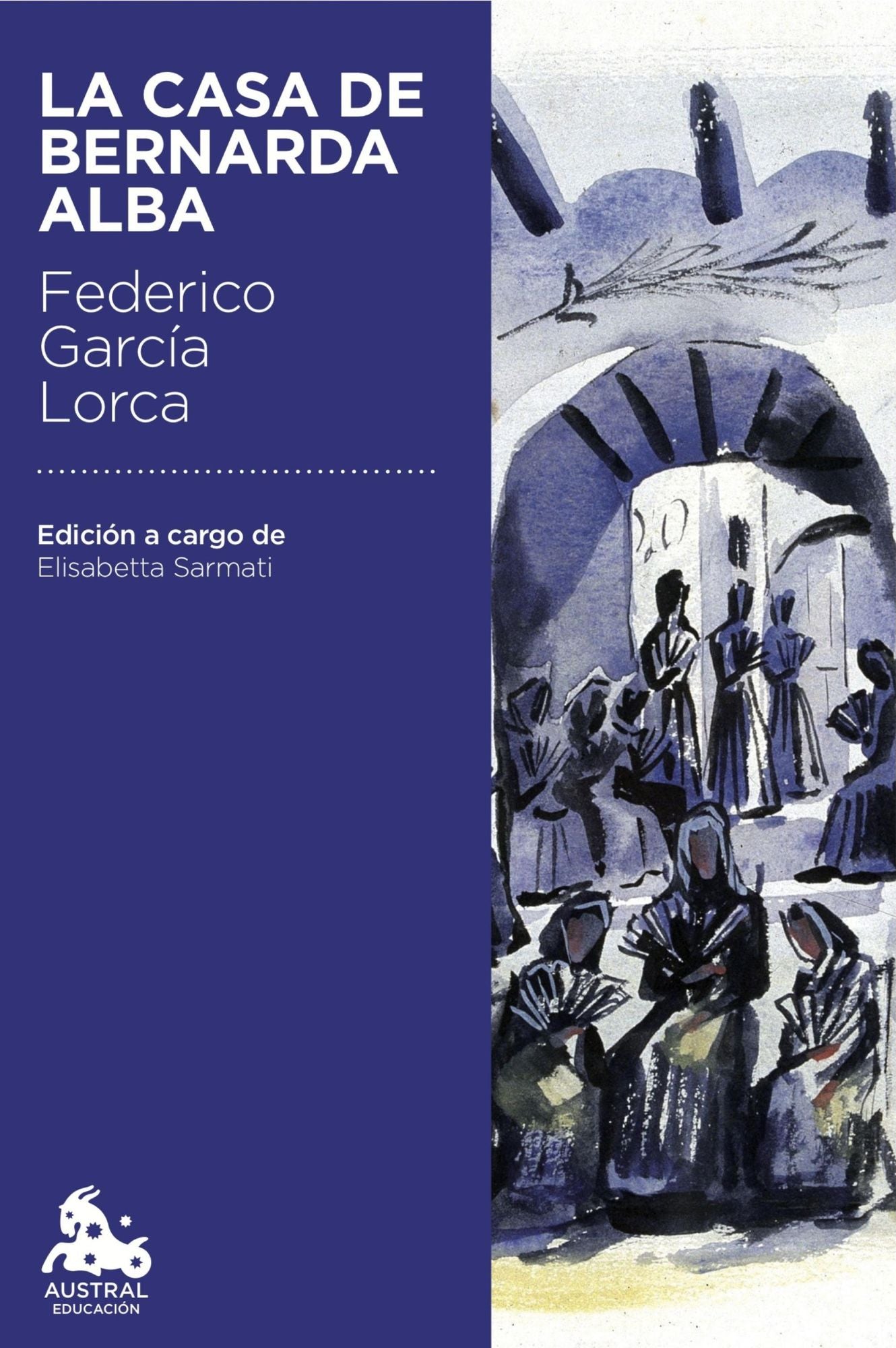 La casa de Bernarda Alba: Edición a cargo de Elisabetta Sarmati