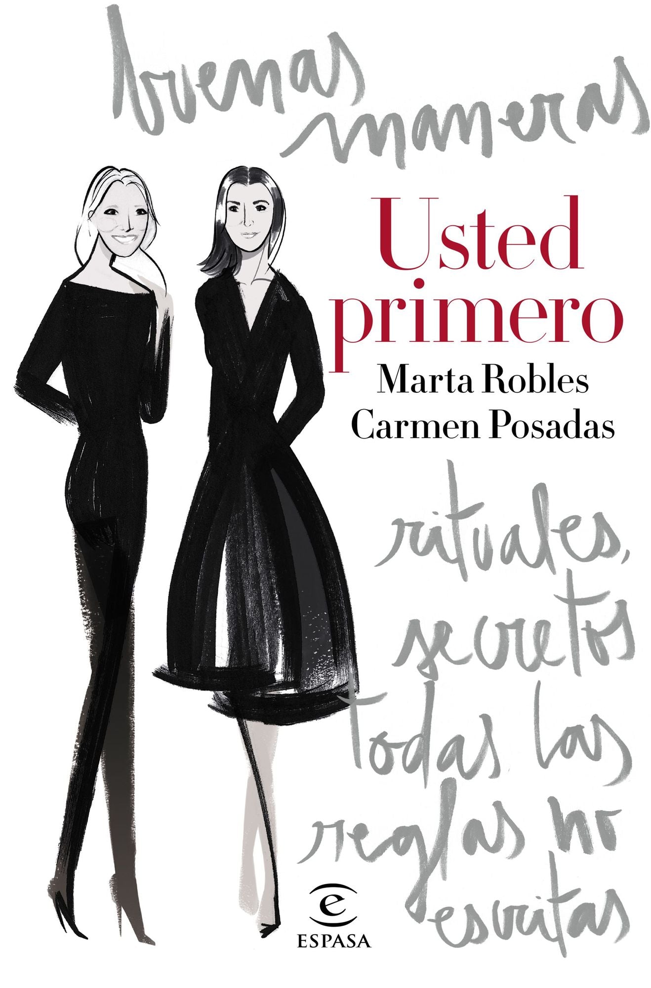 Usted primero: Buenas maneras, rituales, secretos, todas las reglas no escritas