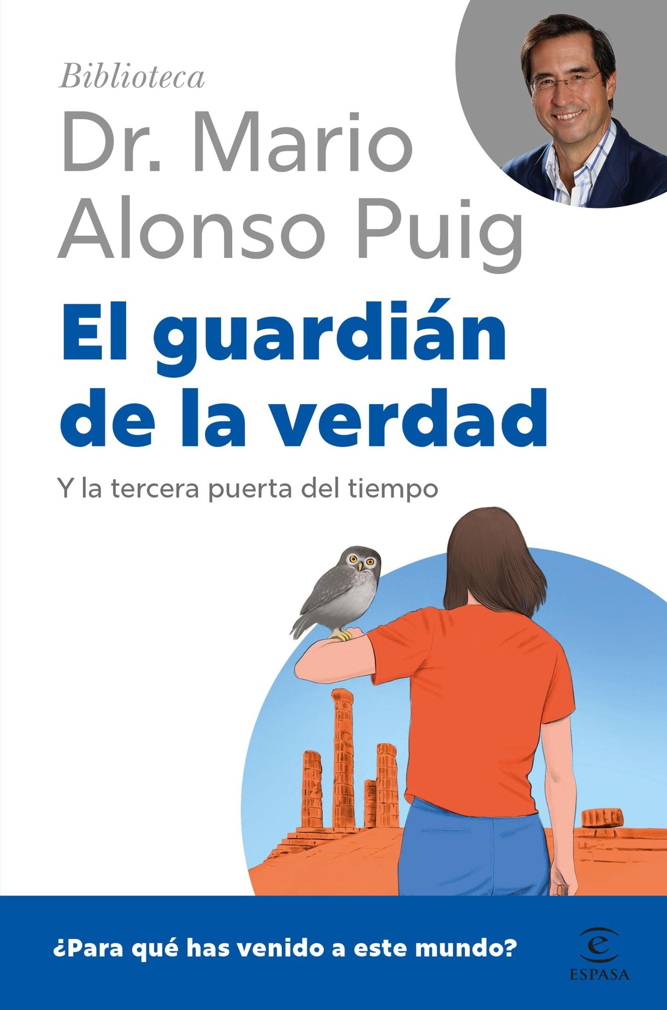 El guardián de la verdad y la tercera puerta del tiempo: Para qué has venido a este mundo?