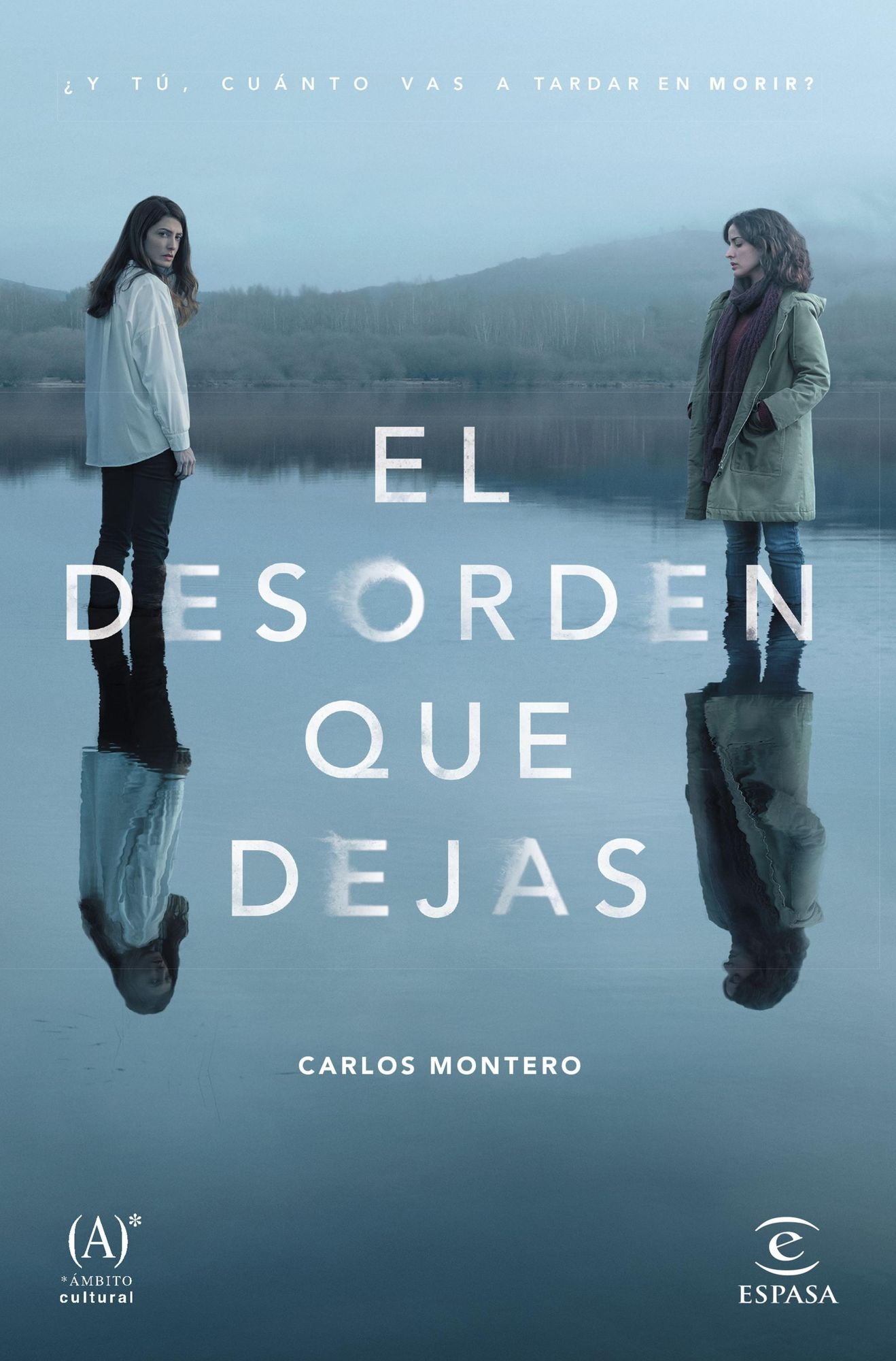 El desorden que dejas: Premio Primavera de Novela 2016