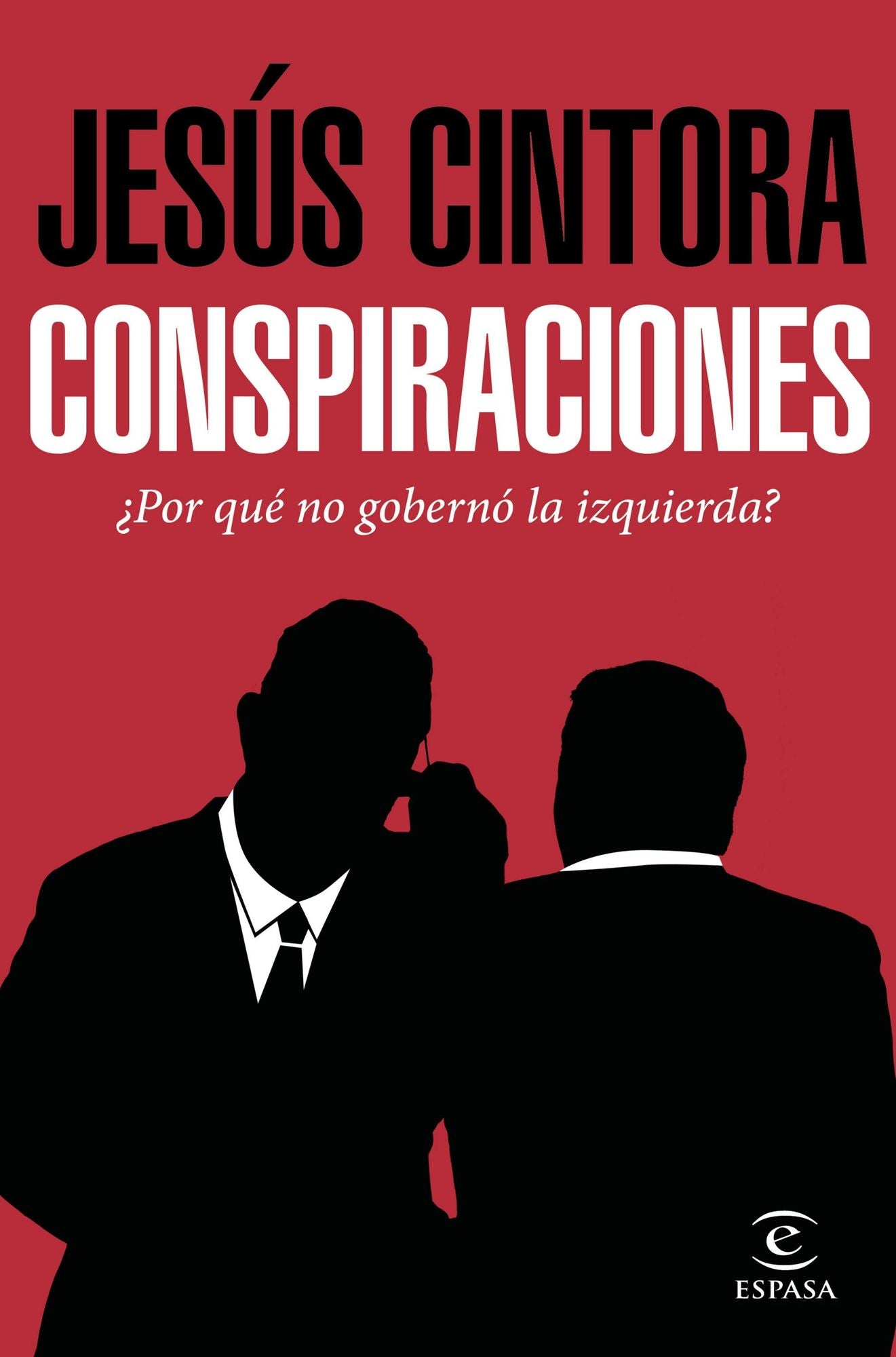Conspiraciones: Por qué no gobernó la izquierda?