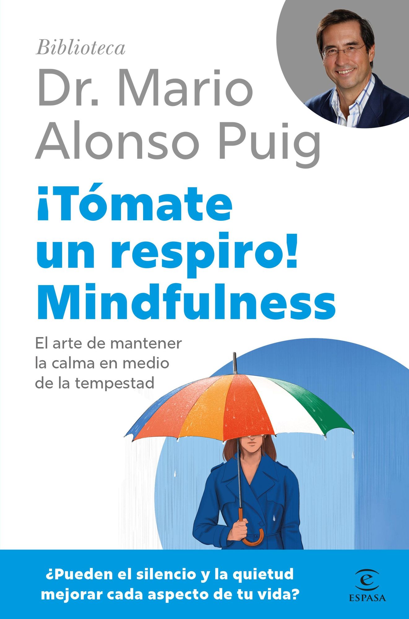 Tómate un respiro! Mindfulness: El arte de mantener la calma en medio de la tempestad