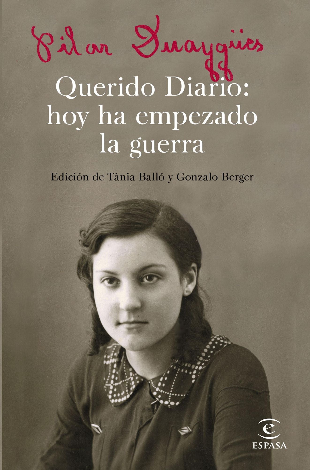 Querido Diario: hoy ha empezado la guerra: Edición de Tánia Ball´ó y Gonzalo Berger