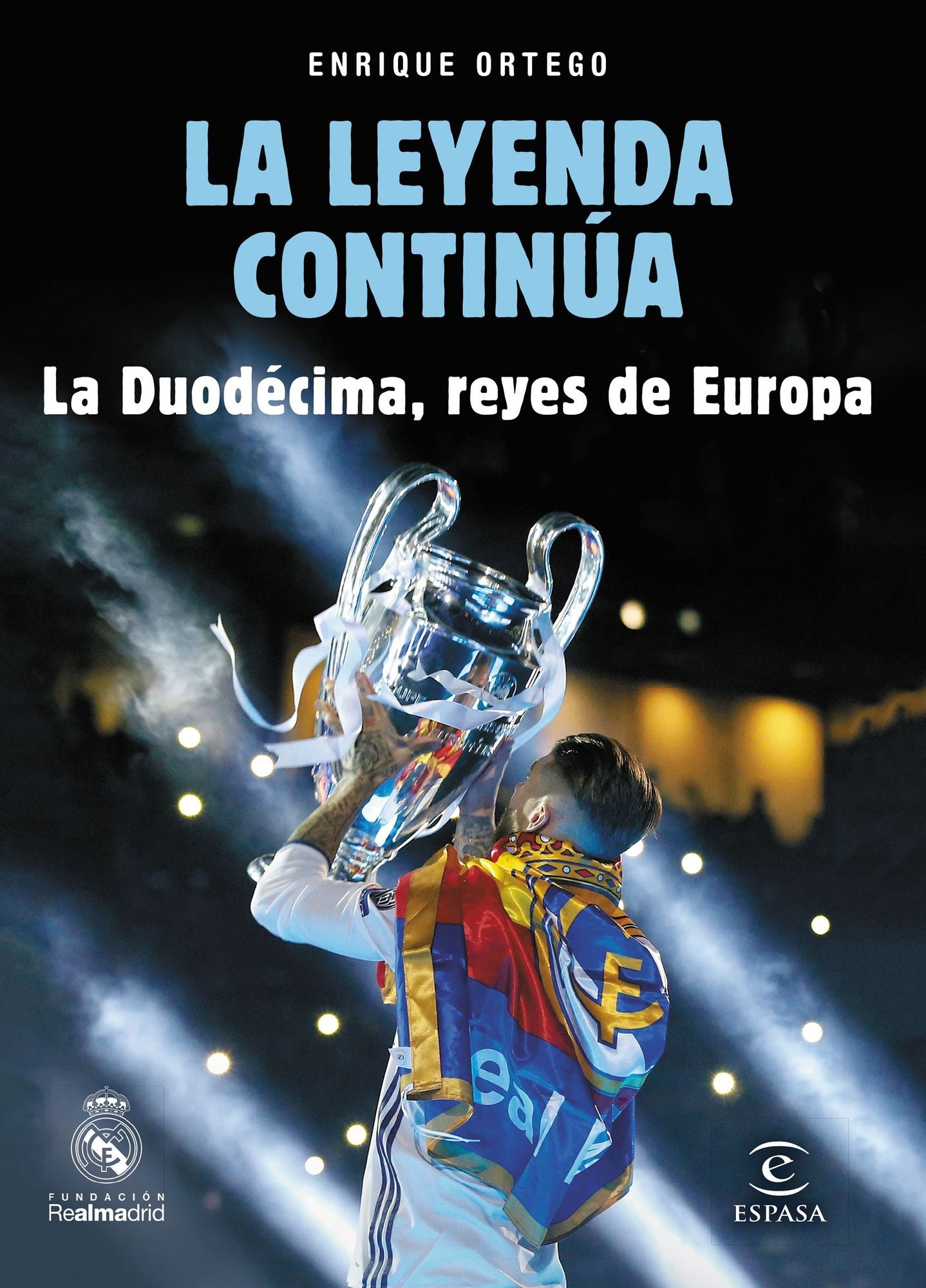 La leyenda continúa: La Duodécima, reyes de Europa