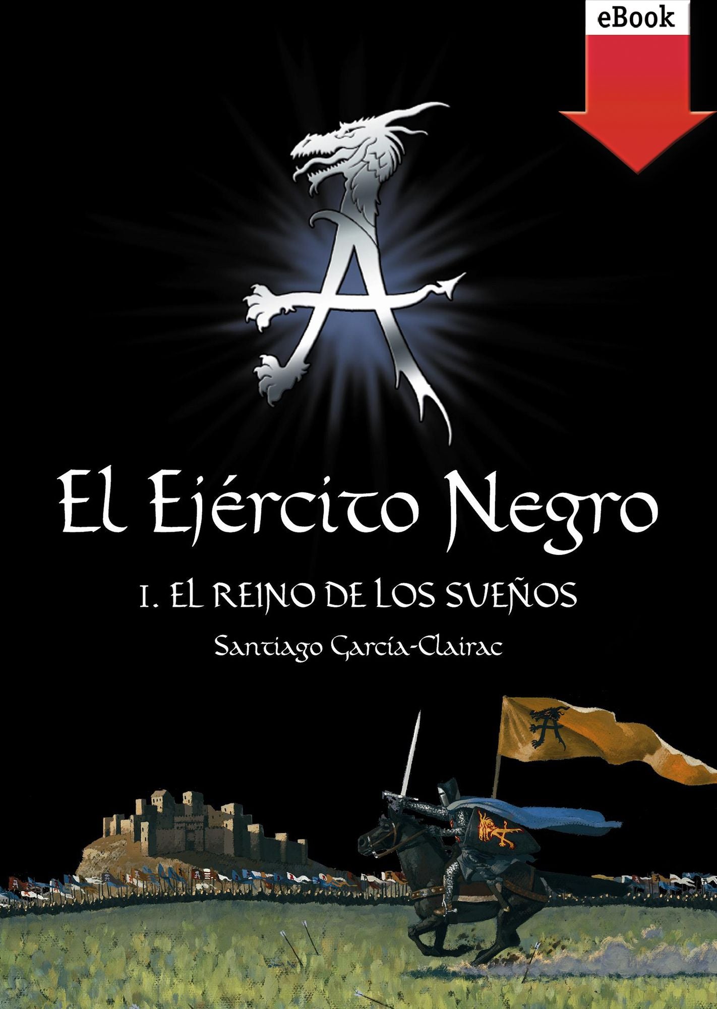 El Ejército Negro I. El Reino de los Sueños (eBook-ePub)