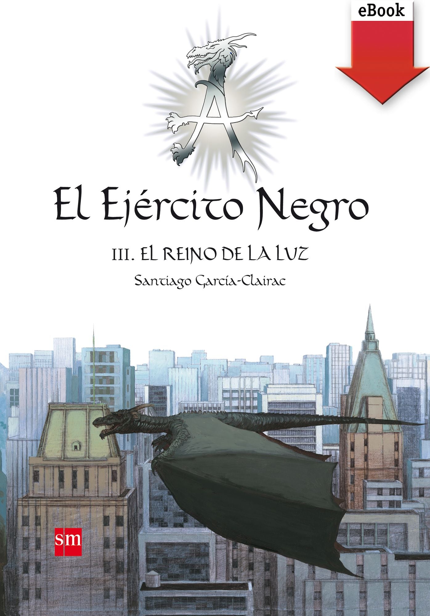 El Ejército Negro III. El Reino de la Luz (eBook-ePub)