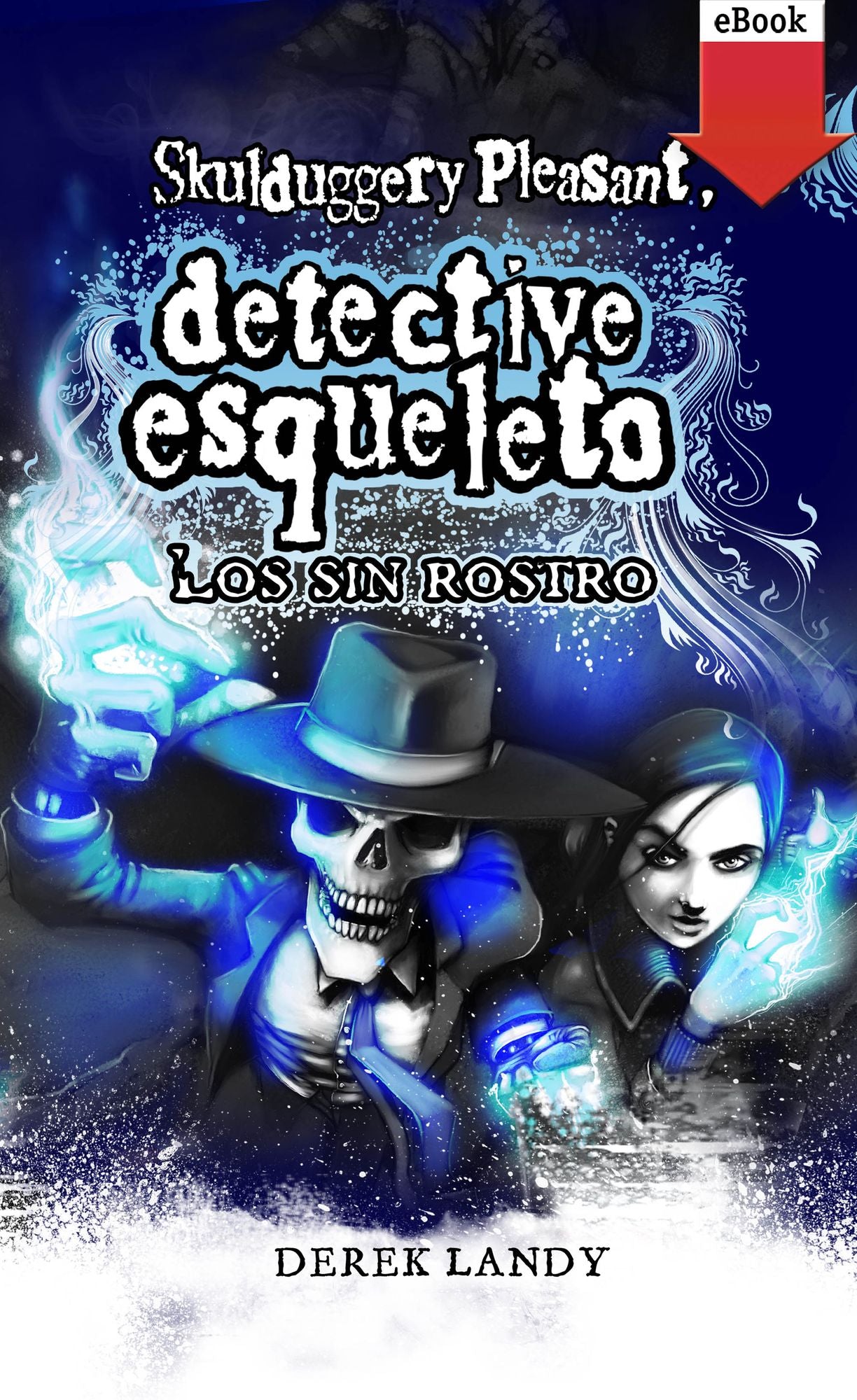 Detective esqueleto.: los sin rostro (eBook-ePub)