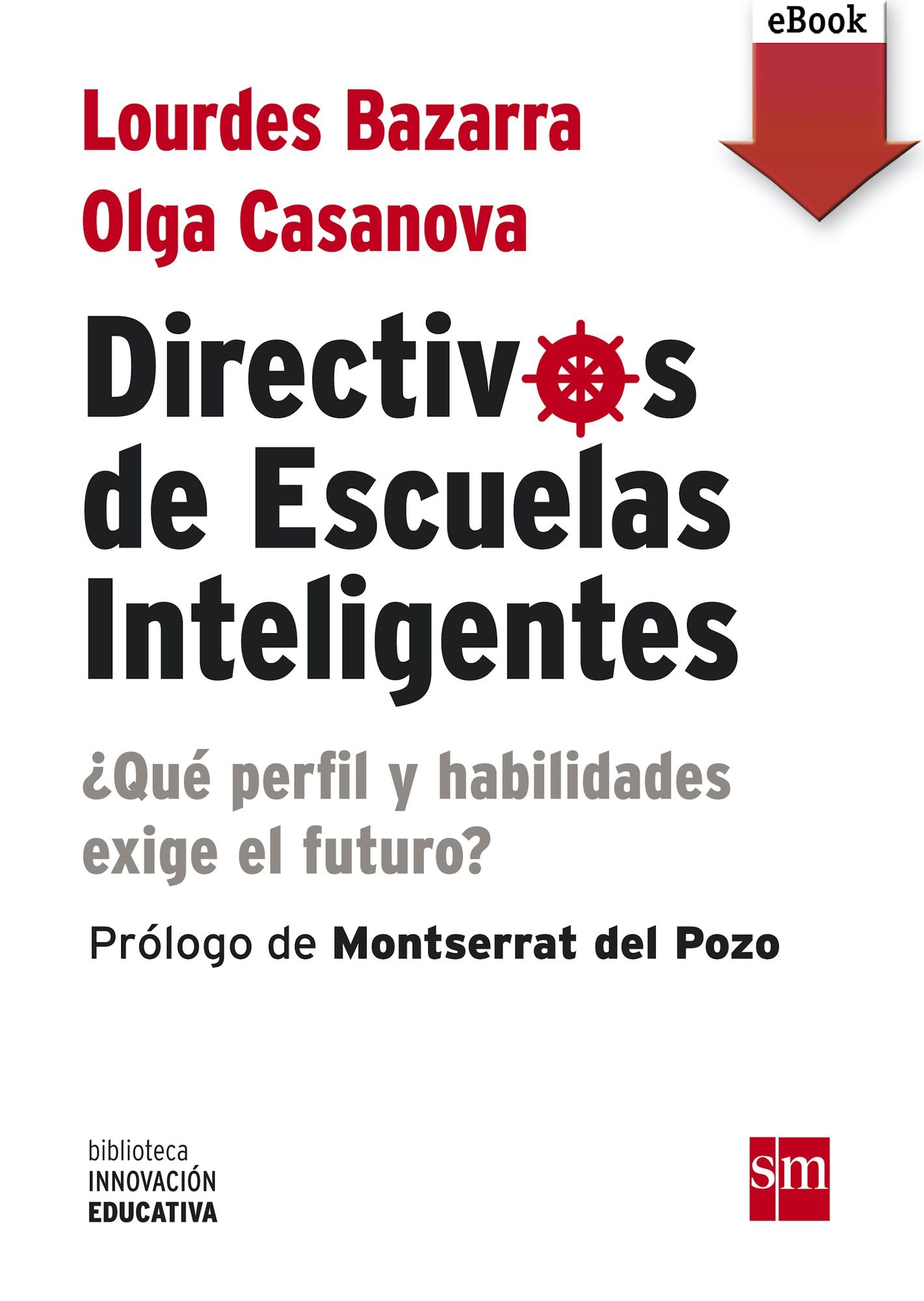 Directivos de escuelas inteligentes (eBook-ePub): Qué perfil y habilidades exige el futuro?
