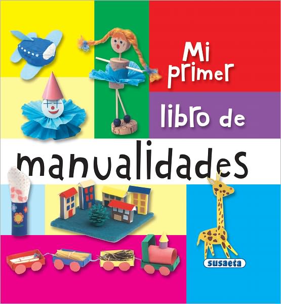 Mi primer libro de manualidades