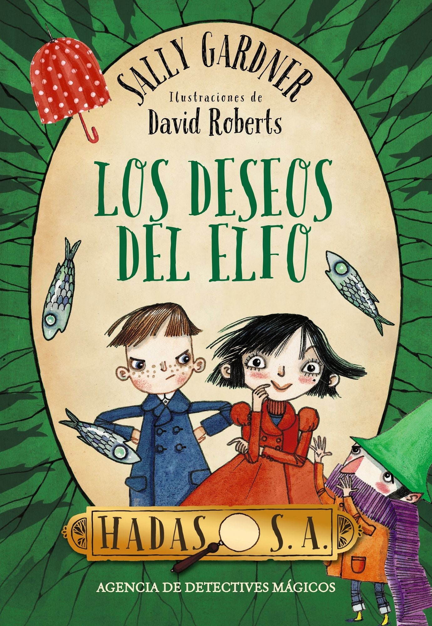 Hadas, S. A. Agencia de detectives mágicos. Los deseos del elfo