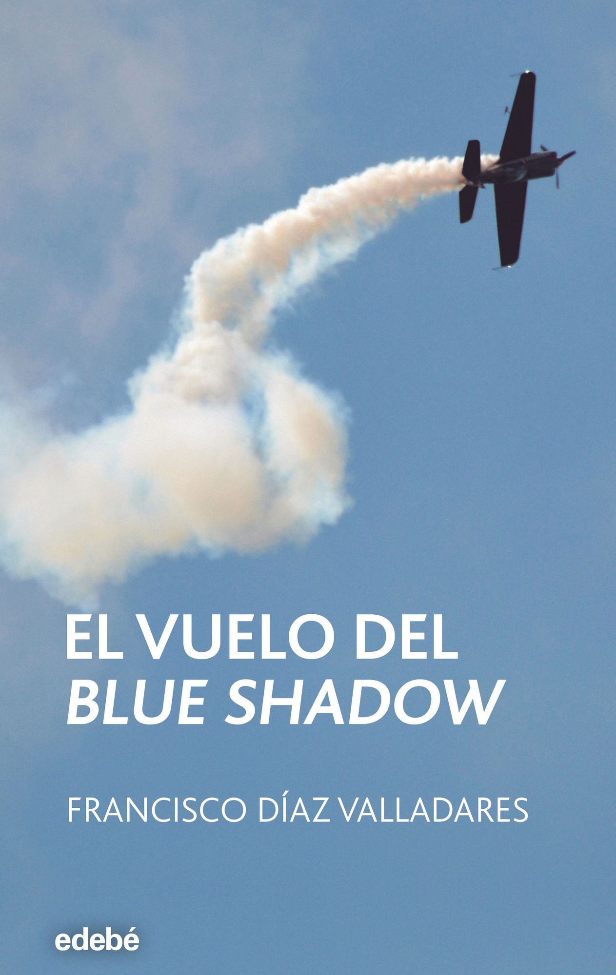 EL VUELO DEL BLUE SHADOW