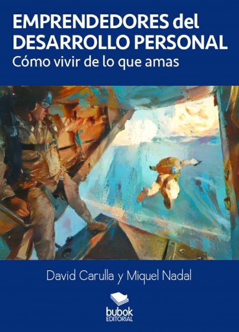 Emprendedores del desarrollo personal. Cómo vivir de lo que amas
