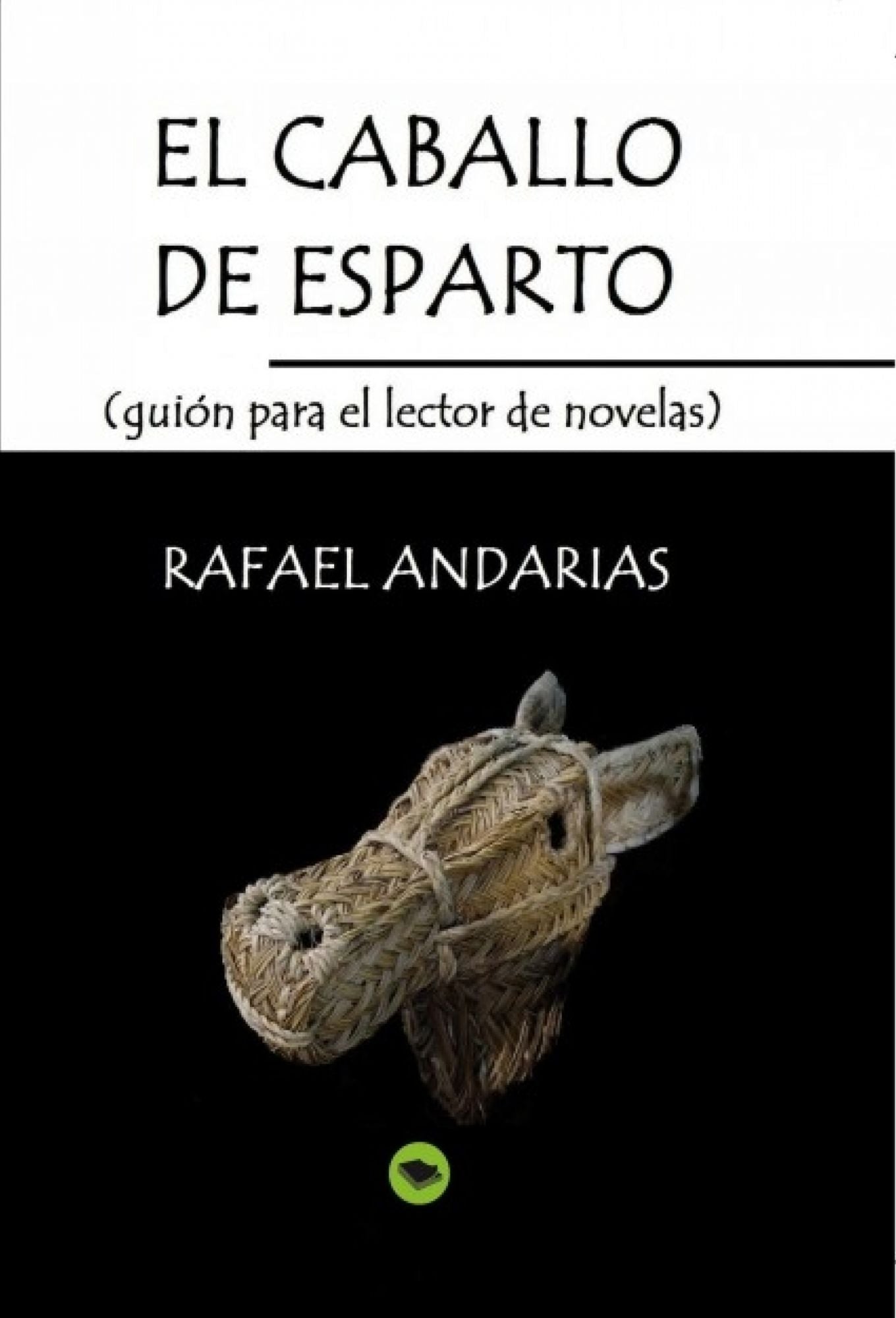El caballo de esparto (guion para el lector de novelas)