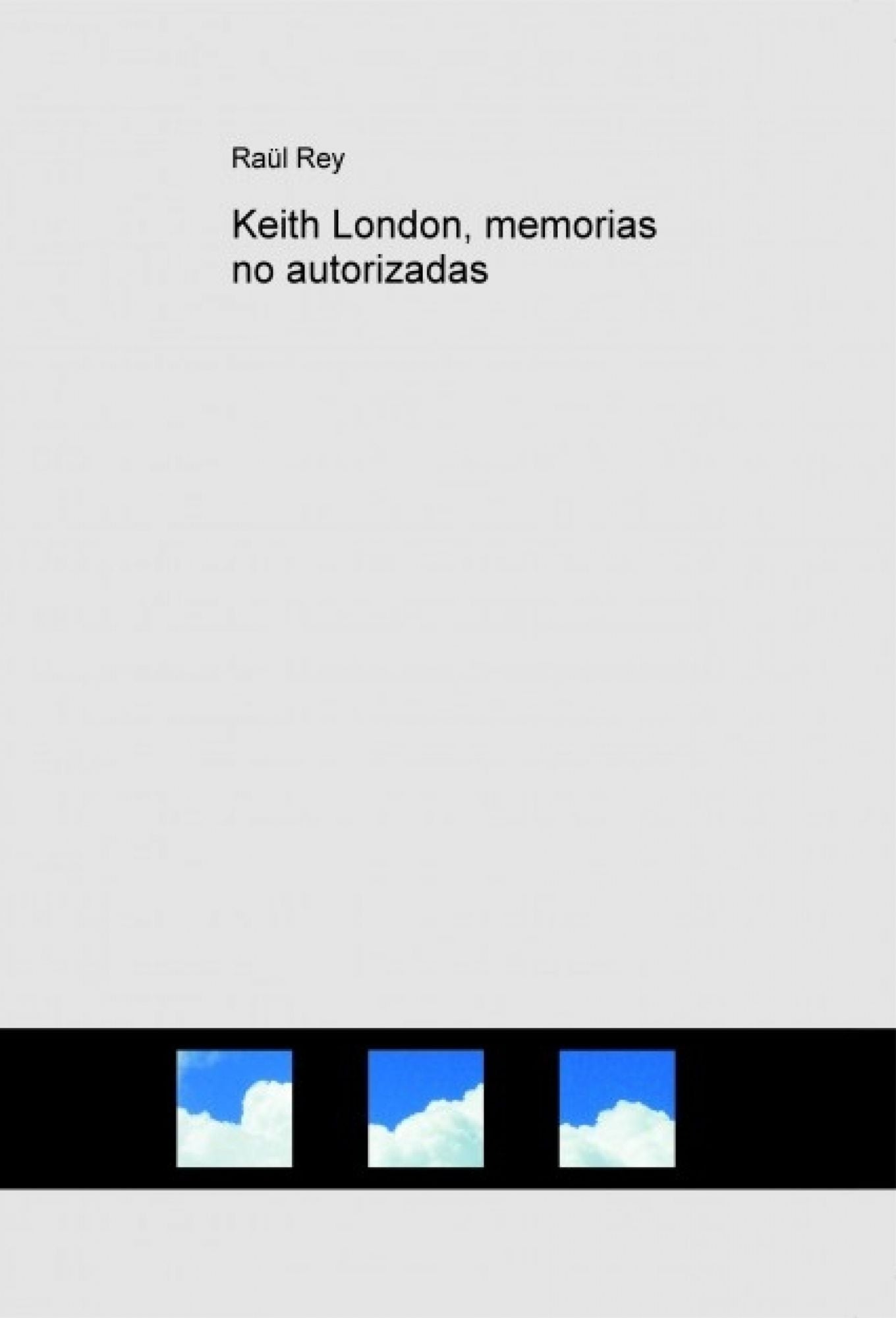 Keith London, memorias no autorizadas