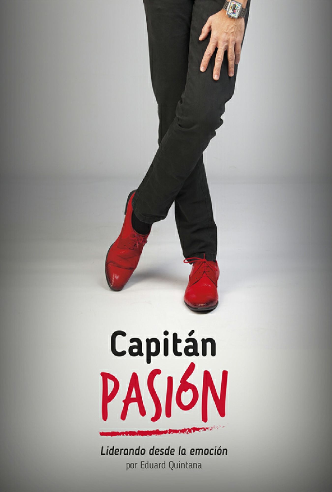 Capitán Pasión. Liderando desde la emoción