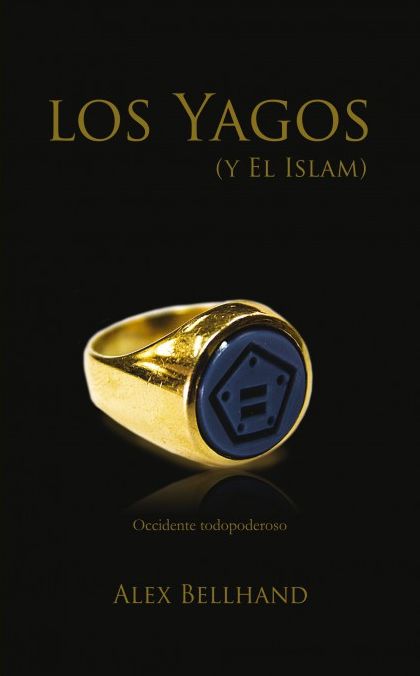Los Yagos (Y el Islam). Occidente Todopoderoso