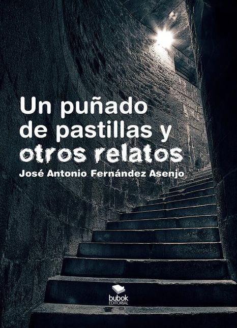 Un puñado de pastillas y otros relatos