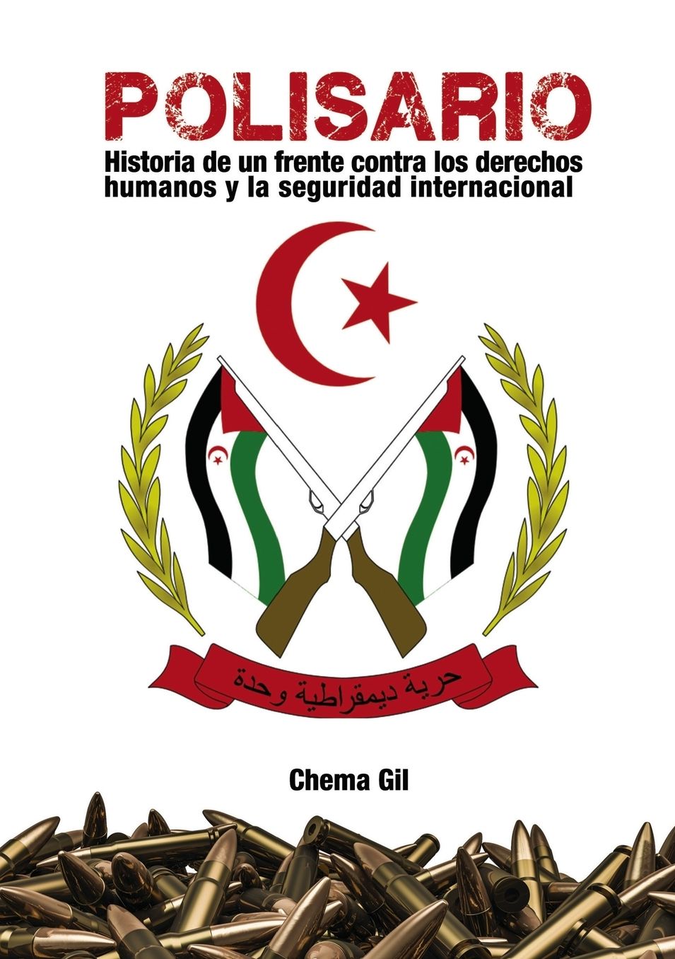 Polisario: Historia de un frente contra los derechos humanos y la seguridad internacional