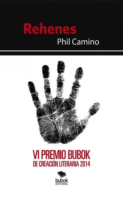 Rehenes. VI Premio Bubok de creación literaria 2014
