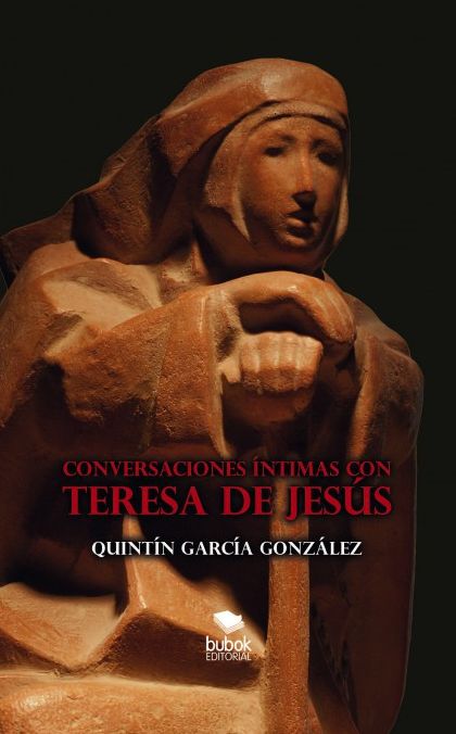 CONVERSACIONES ÍNTIMAS CON TERESA DE JESÚS