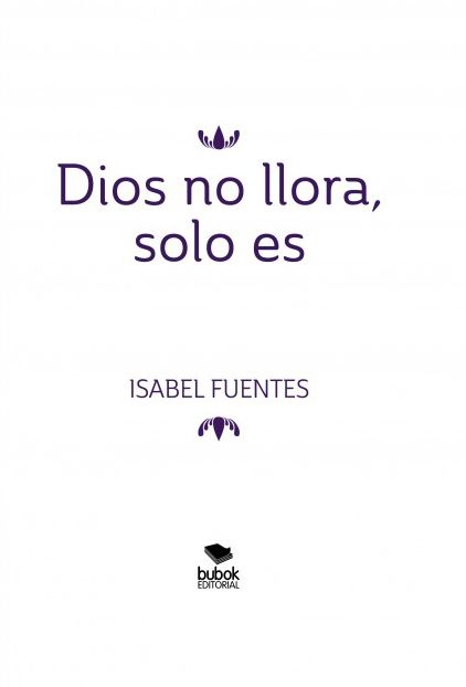 Dios no llora, solo es