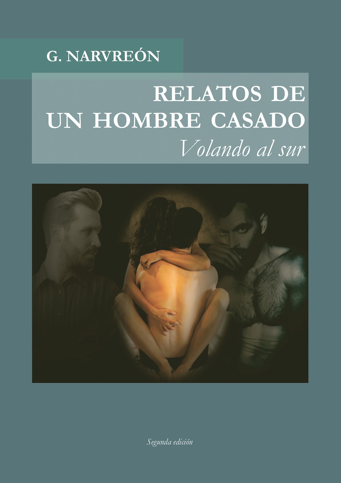 RELATOS DE UN HOMBRE CASADO - Volando al sur -