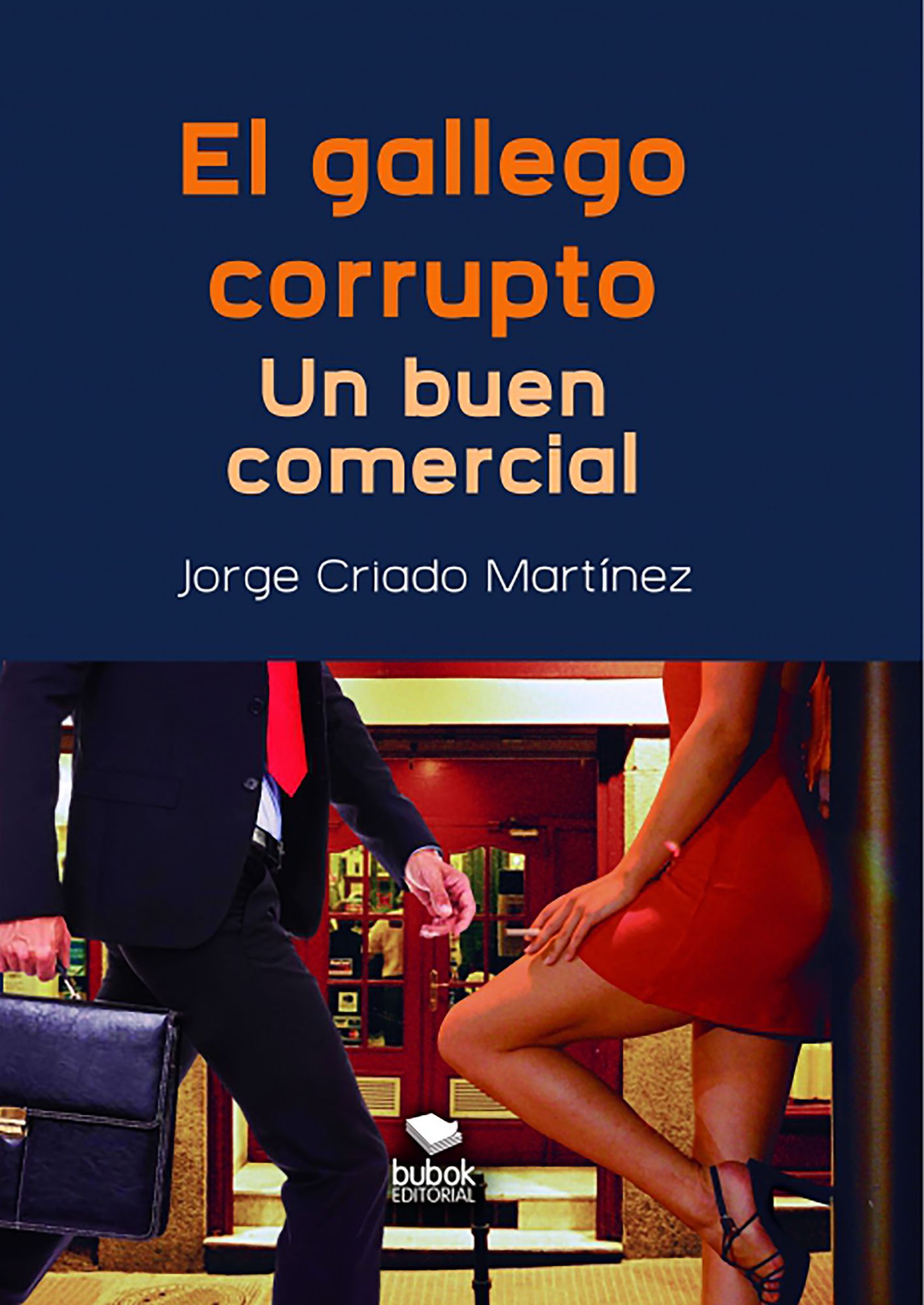 El gallego corrupto. Un buen comercial