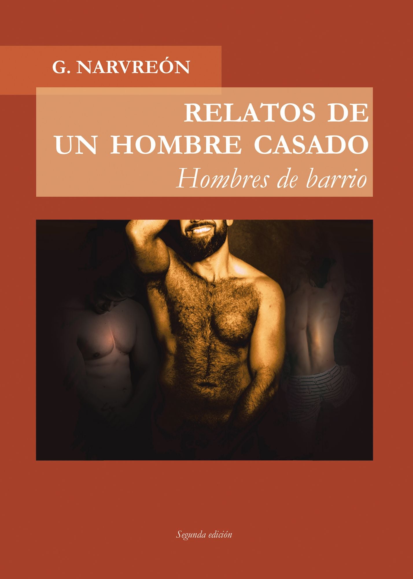 RELATOS DE UN HOMBRE CASADO - Hombres de barrio -
