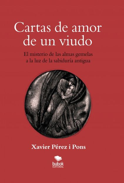 Cartas de amor de un viudo. El misterio de las almas gemelas a la luz de la sabiduría antigua