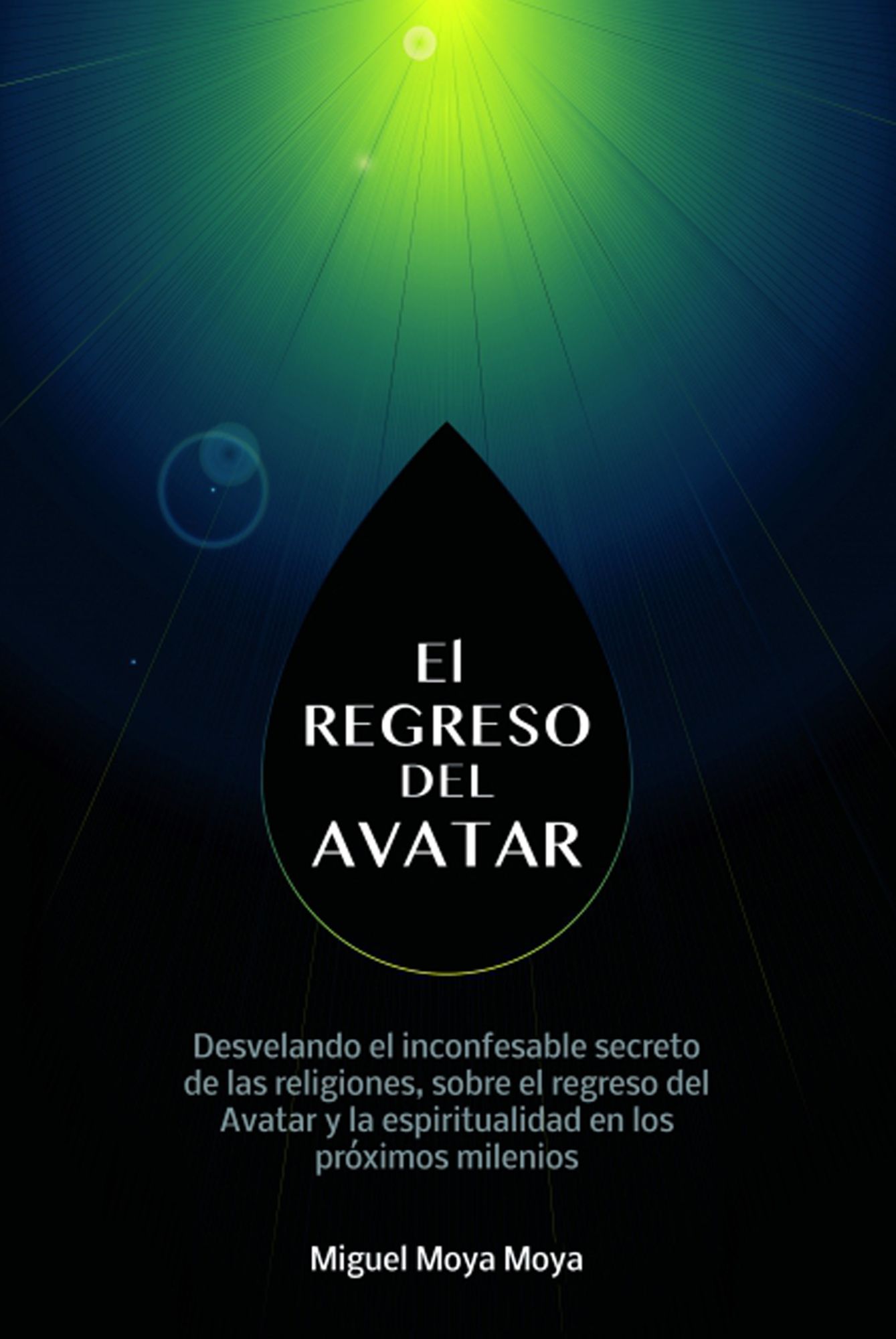 El regreso del Avatar. Los misterios de la naturaleza humana, sobre el avatar solar y muchos otros temas