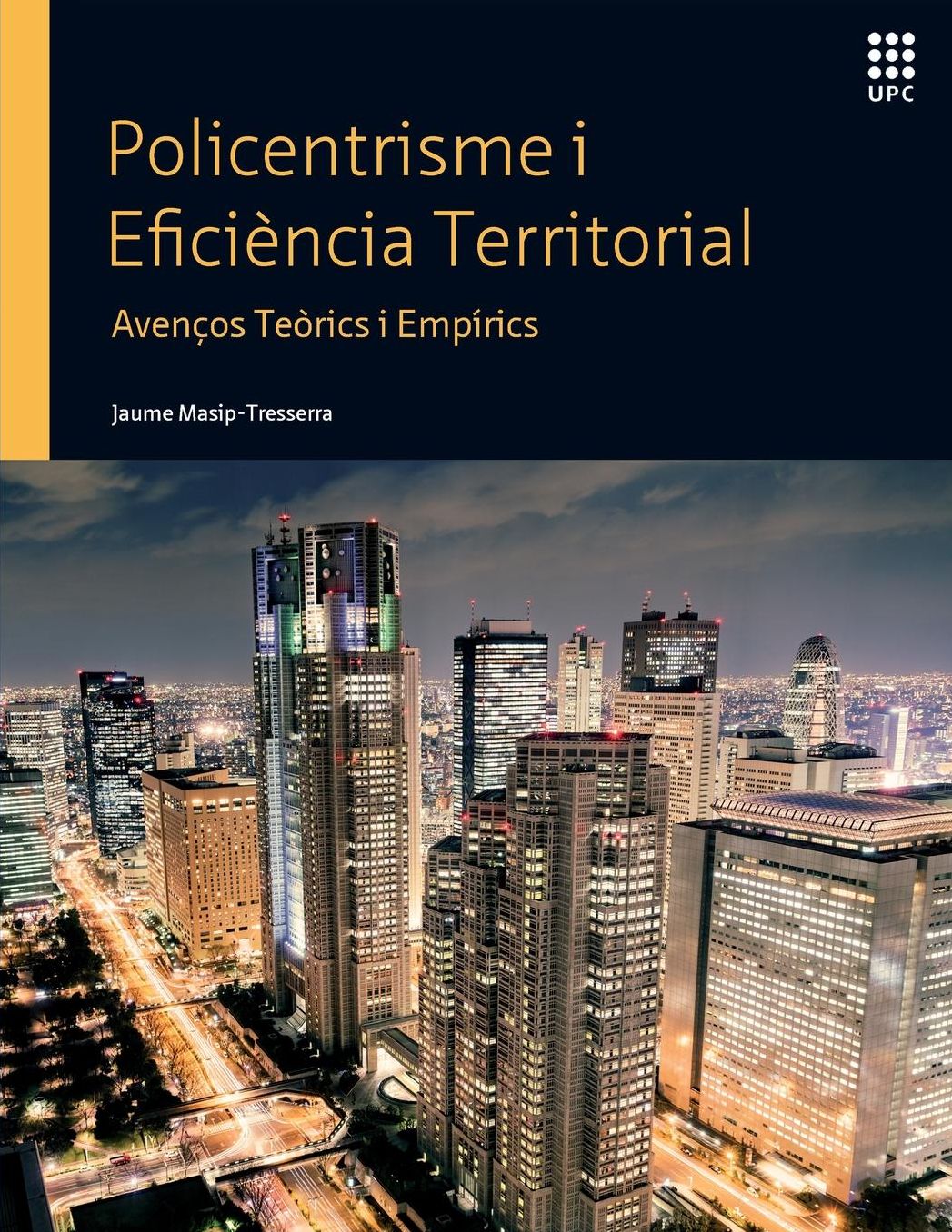 Policentrisme i Eficiència Territorial: Avenços Teòrics i Empírics