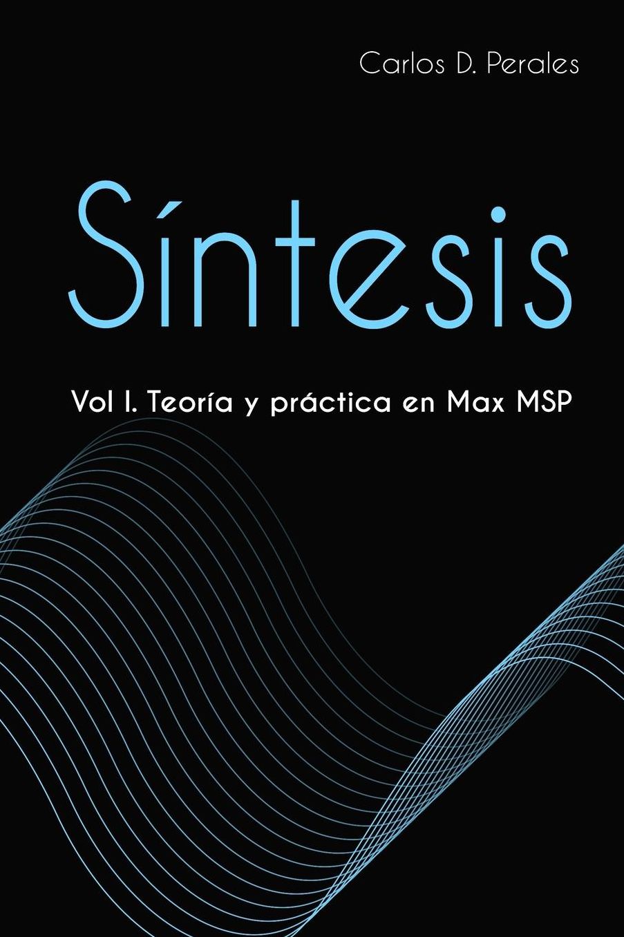 Síntesis I. Teoría y práctica en Max MSP