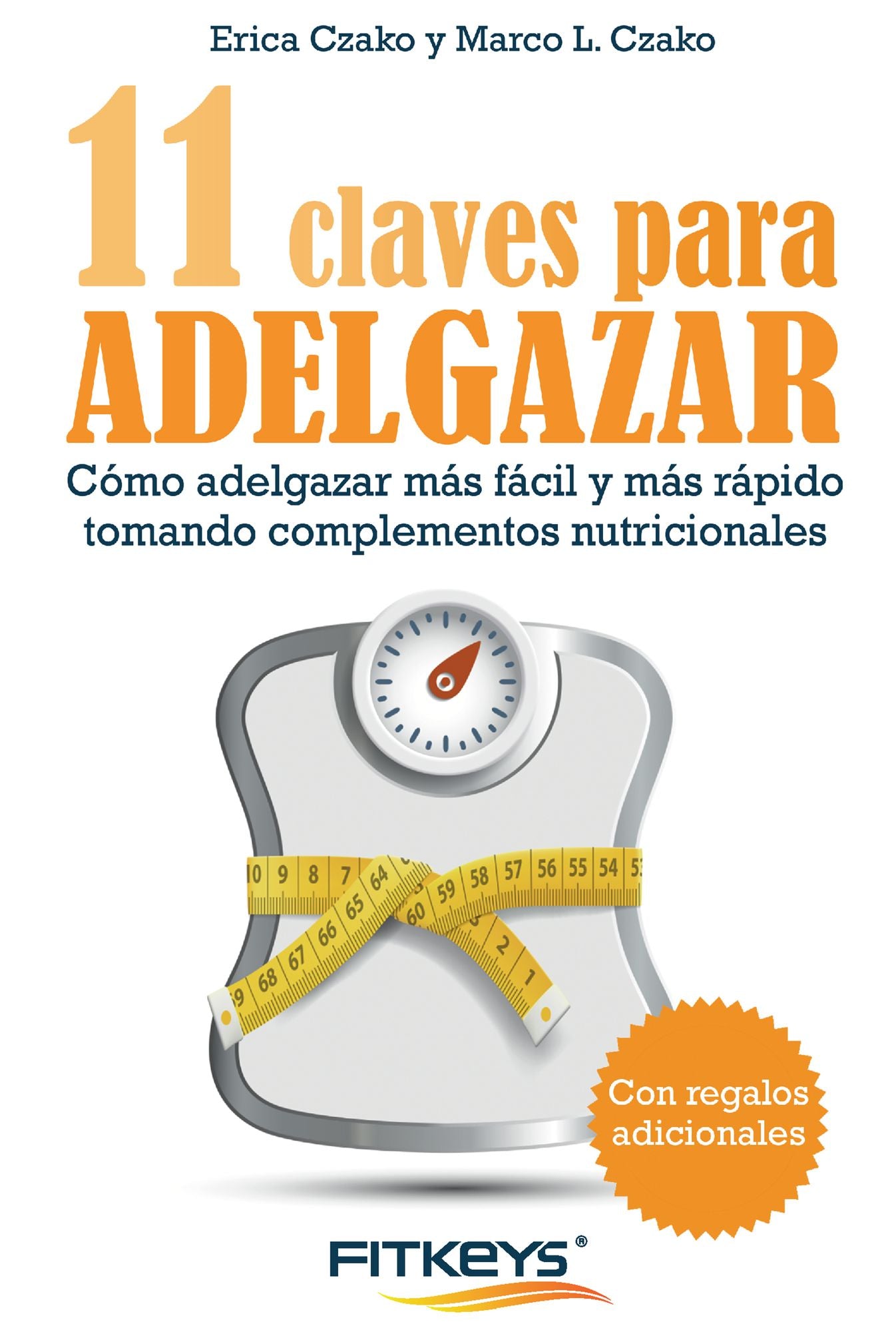 11 Claves para adelgazar: Cómo adelgazar más fácil y más rápido tomando complementos nutricionales