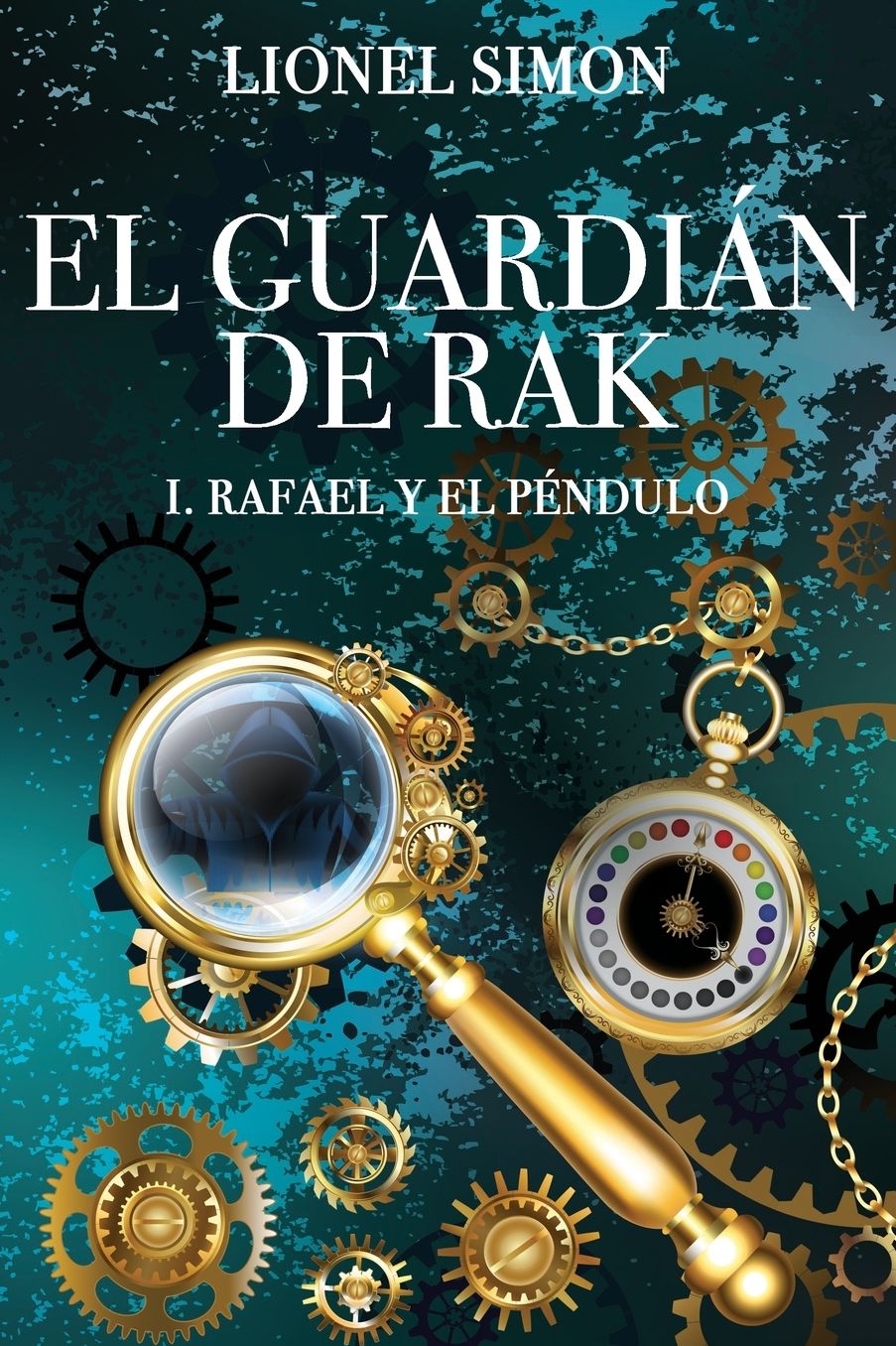 El Guardián de RAK: I. Rafael y el Péndulo