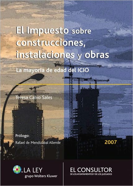 El impuesto sobre construcciones, instalaciones y obras: La mayoría de edad del ICIO