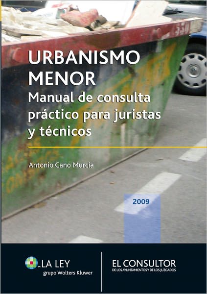 Urbanismo menor: Manual de consulta práctico para jurístas y técnicos