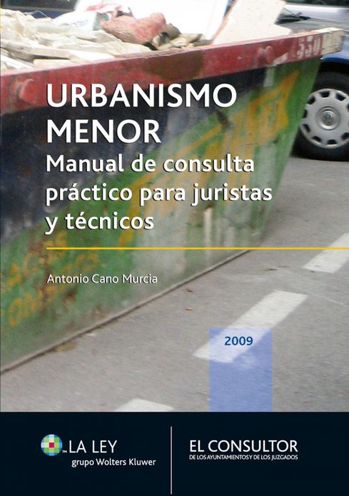 Urbanismo menor: Manual de consulta práctico para jurístas y técnicos