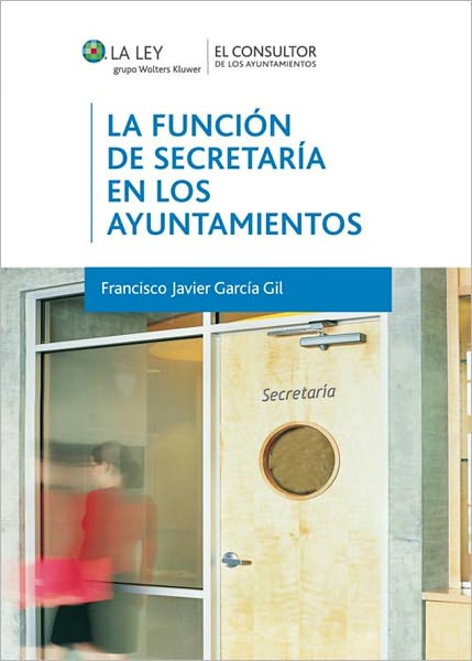La función de secretaría en los Ayuntamientos