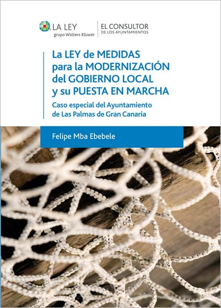 La Ley de medidas para la modernización del gobierno local y su puesta en marcha: Caso especial del Ayuntamiento de Las Palmas de Gran Canaria