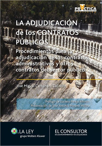 La adjudicación de los contratos públicos: Procedimientos para la adjudicación de los contratos administrativos y otros contratos del sector público