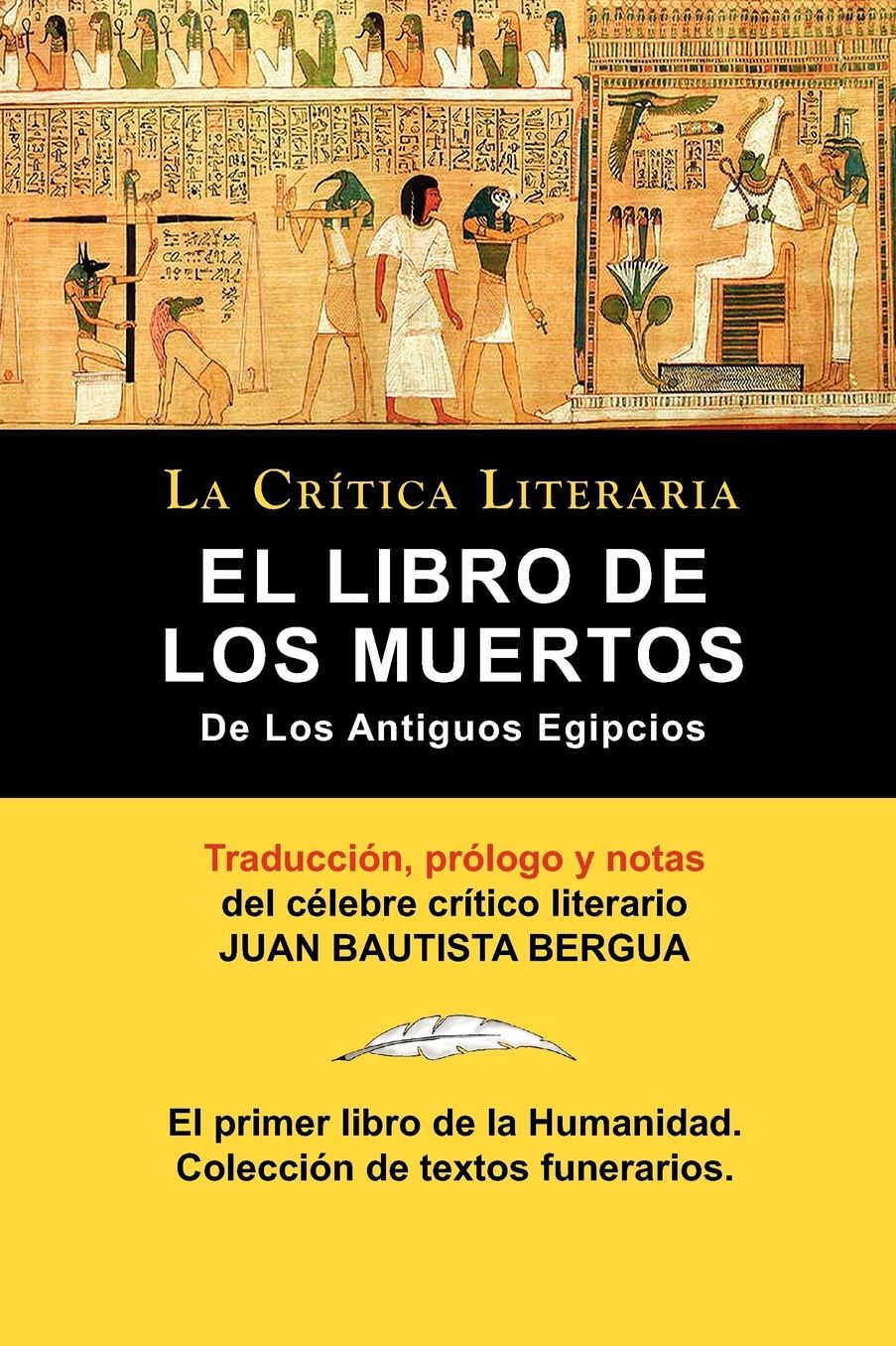 El Libro de Los Muertos de Los Antiguos Egipcios