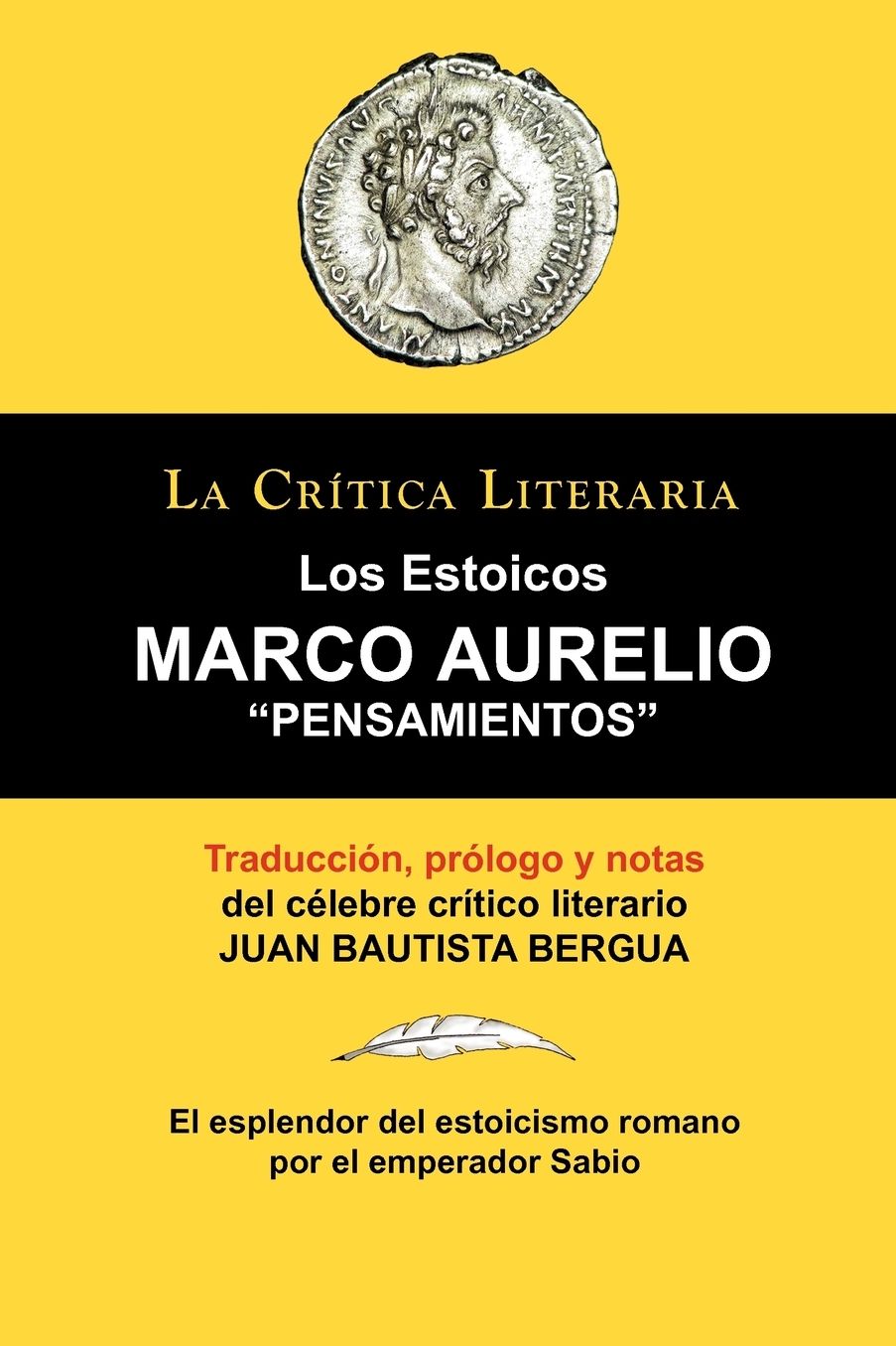 Marco Aurelio: Pensamientos. Los Estoicos. La Critica Literaria. Traducido, Prologado y Anotado Por Juan B. Bergua.