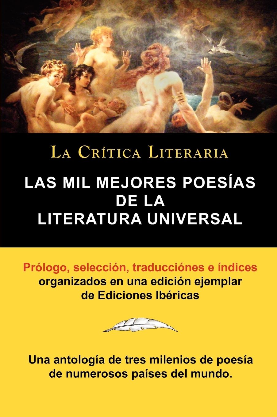 Las Mil Mejores Poesias de La Literatura Universal, Coleccion La Critica Literaria Por El Celebre Critico Literario Juan Bautista Bergua, Ediciones Ib
