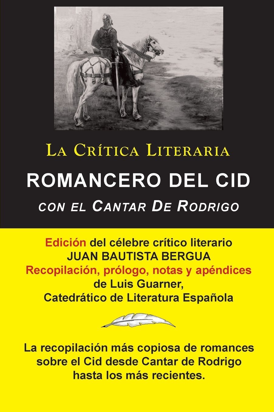Romancero Del Cid con el Cantar De Rodrigo; Colecci n La Cr tica Literaria por el c lebre cr tico literario Juan Bautista Bergua, Ediciones Ib ricas