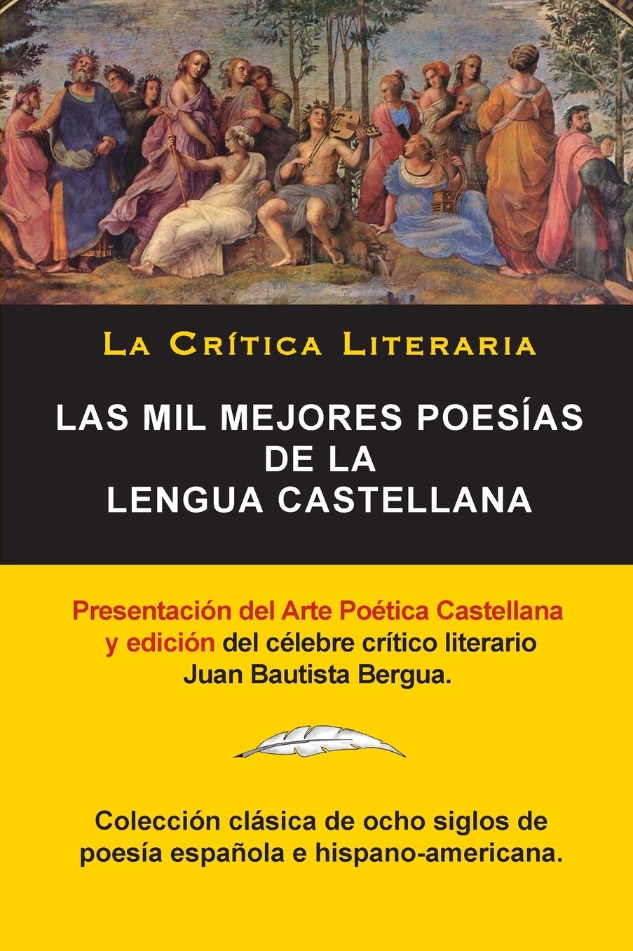 Las Mil Mejores Poesías de la Lengua Castellana, Juan Bautista Bergua; Colección La Critica Literaria, Ediciones Ibéricas: Colección La Crítica Literaria por el célebre crítico literario Juan Bautista Bergua, Ediciones Ibéricas