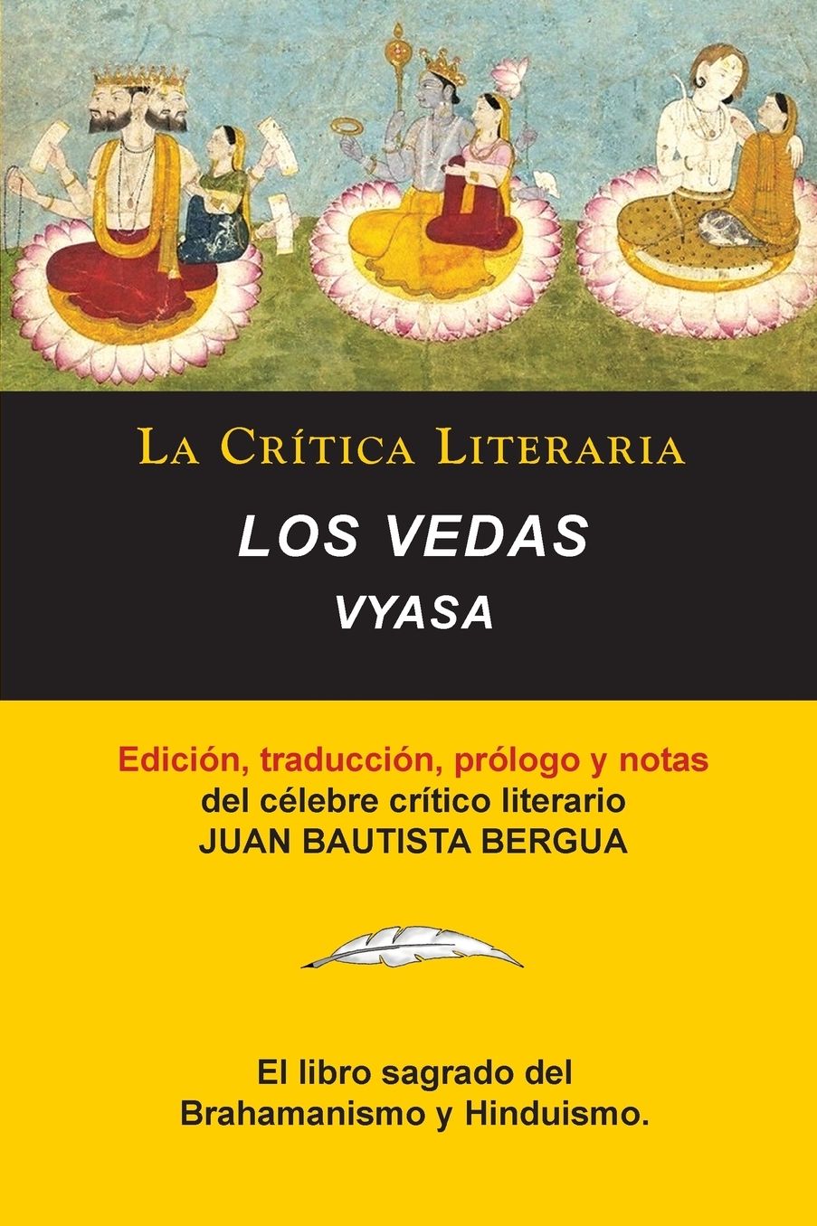 Los Vedas, Vyasa, Colecci n La Cr tica Literaria por el c lebre cr tico literario Juan Bautista Bergua, Ediciones Ib ricas