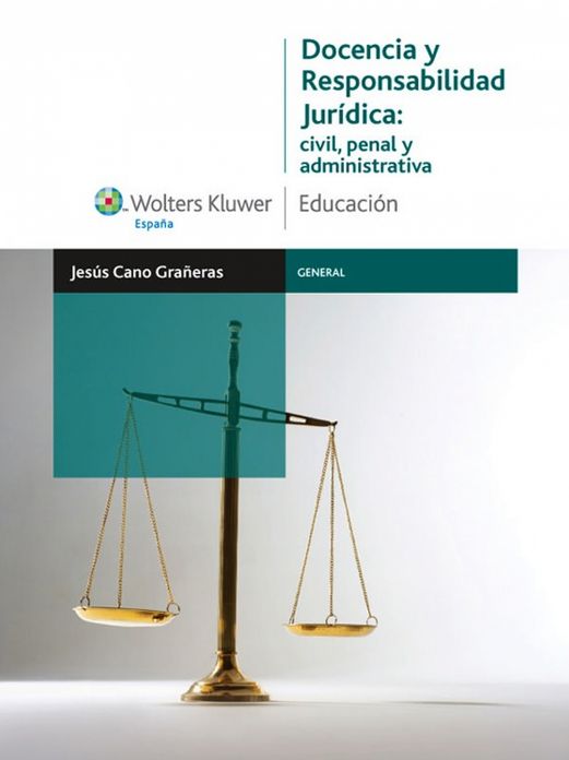Docencia y Responsabilidad Jurídica: civil, penal y administrativa.