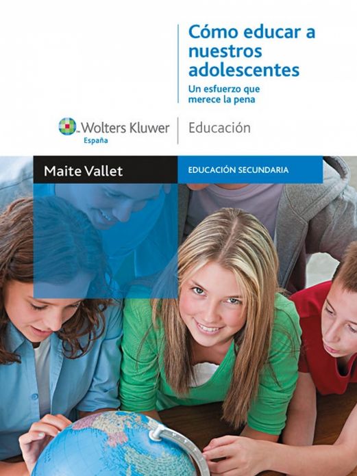 Cómo educar a nuestros adolescentes: Un esfuerzo que merece la pena